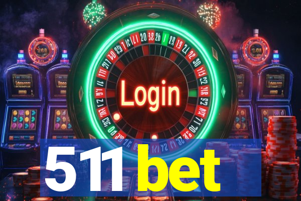 511 bet